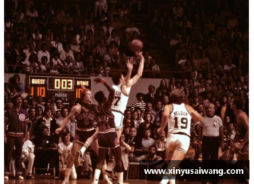 NBA波士顿凯尔特人：传奇重生与球场征程